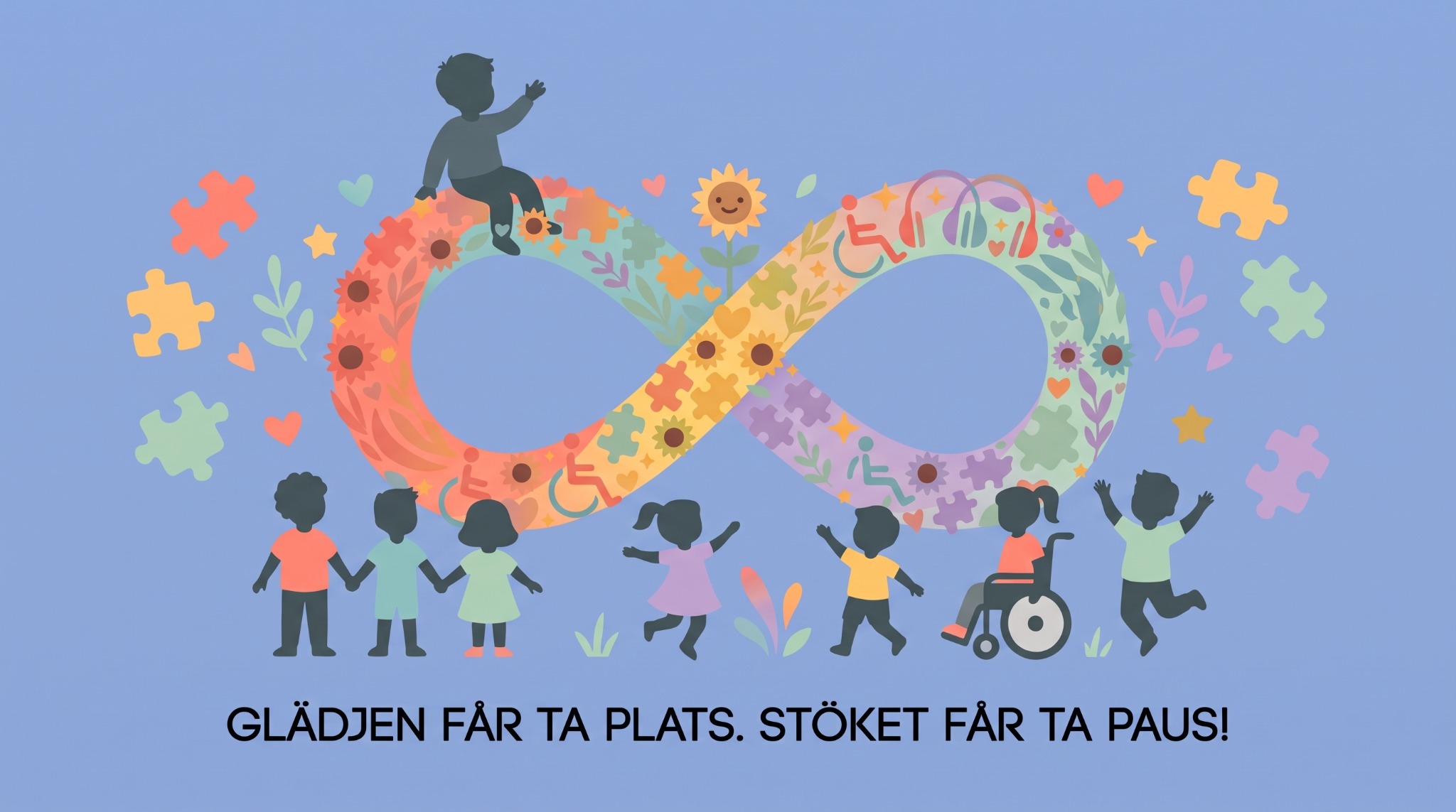 Barn leker runt en evighetssymbol av blommor, hjärtan, hörlurar och rullstolssymboler på blå bakgrund. Glädjen får ta plats. Stöket får ta paus!
